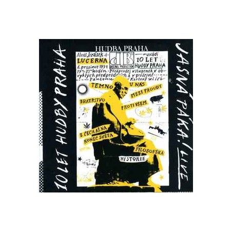 Jasná Páka, Hudba Praha - 10 Let Hudby Praha Jasná Páka! Live