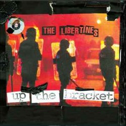 The Libertines - Up The...